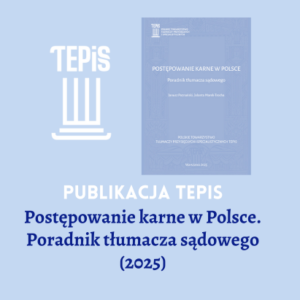 Postępowanie karne w Polsce. Poradnik tłumacza sądowego (2025)