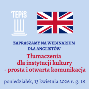 Tłumaczenia dla instytucji kultury  – prosta i otwarta komunikacja - webinarium