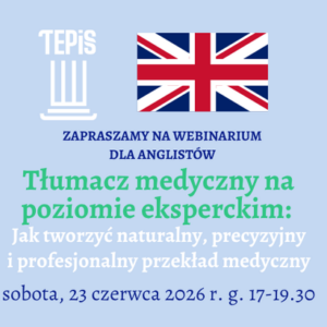 Tłumacz medyczny na poziomie eksperckim - webinarium