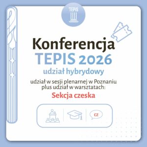 Konferencja TEPIS udział hybrydowy (s. CZESKA)