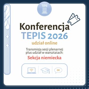 Konferencja TEPIS udział ONLINE (s. NIEMIECKA)