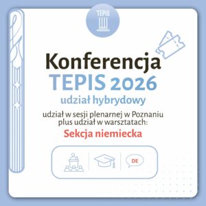Konferencja TEPIS udział hybrydowy (s. NIEMIECKA)