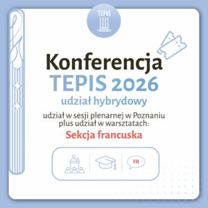 Konferencja TEPIS udział hybrydowy (s. FRANCUSKA)